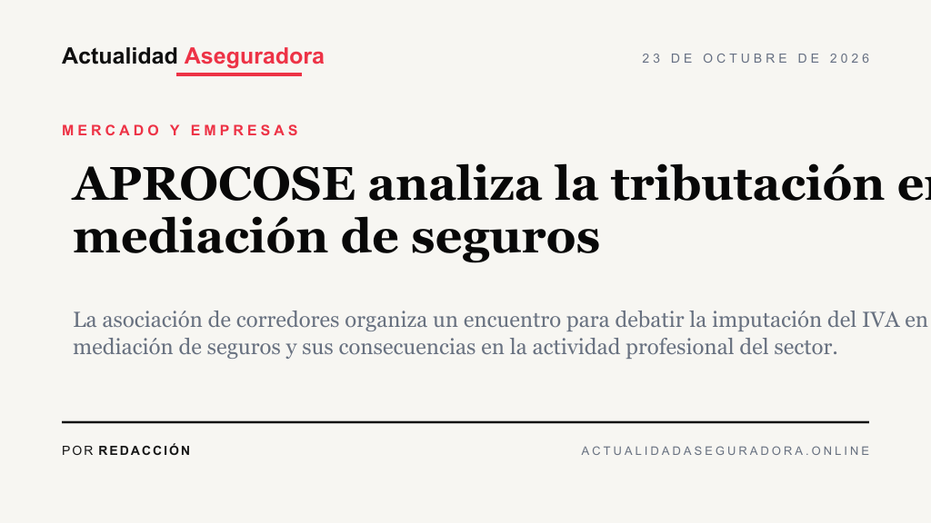 APROCOSE analiza la tributación en mediación de seguros
