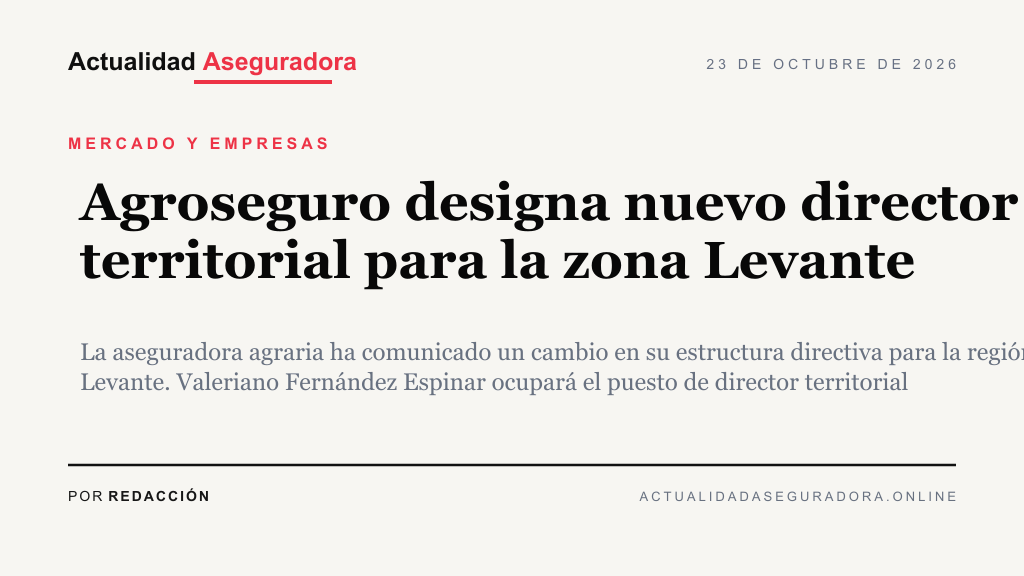 Agroseguro designa nuevo director territorial para la zona Levante