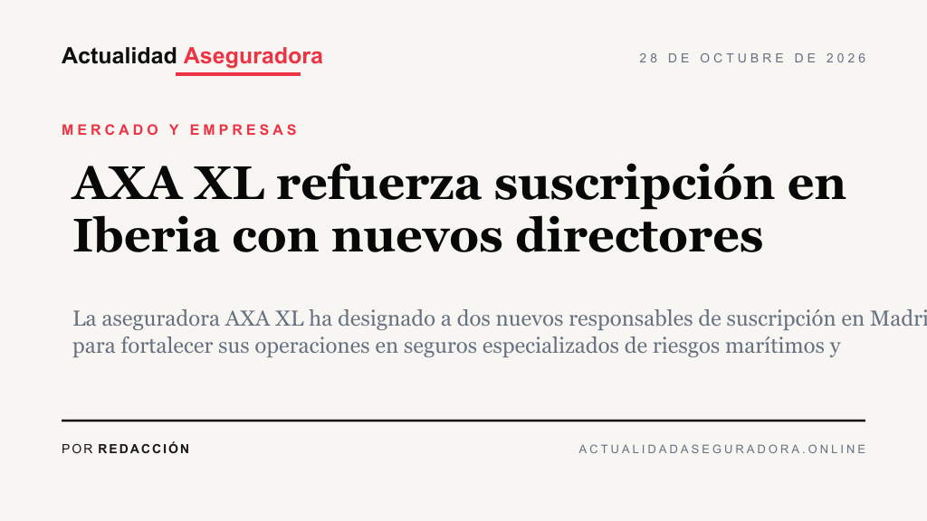AXA XL refuerza suscripción en Iberia con nuevos&nbsp;directores